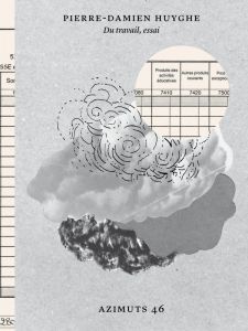 Pierre-Damien Huyghe - Azimuts - Du travail