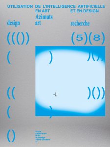 Azimuts - Utilisation de l\'intelligence artificielle en art et en design