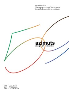 Azimuts - Graphisme(s) : Transmettre aujourd\'hui les gestes, les outils, les pensées, les pratiques