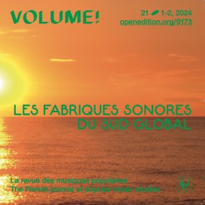 Volume ! - Les Fabriques sonores du Sud global
