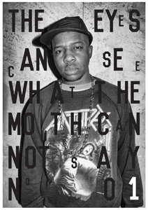 The Eyes Can See What The Mouth Can Not Say