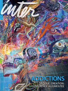 Inter - Addictions, drogue, création, conscience augmentée