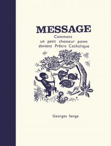Georges Senga - Comment un petit chasseur païen devient Prêtre Catholique