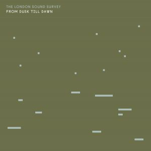  The London Sound Survey - From Dusk Till Dawn (CD)