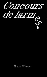 Marvin M\'toumo - Concours de larmes