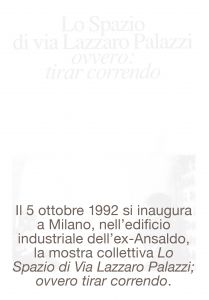 Lo Spazio di Via Lazzaro Palazzi - Ovvero: tirar correndo