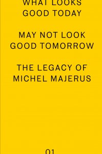 Michel Majerus - What looks good today may not look good tomorrow - The Legacy of Michel Majerus