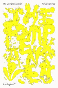 Chus Martínez - The Complex Answer - On Art as a Nonbinary Intelligence