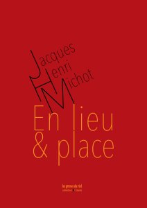 Jacques-Henri Michot - En lieu et place