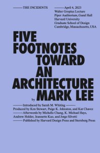 Mark Lee - Five Footnotes Toward an Architecture