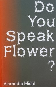 Alexandra Midal - Do You Speak Flower?