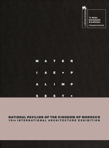 Materiae Palimpsest - National Pavilion of the Kingdom of Morocco – 19th International Architecture Exhibition