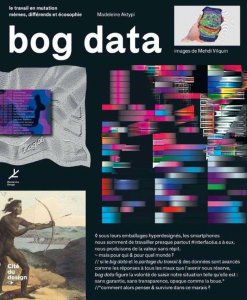 Madeleine Aktypi - Bog data - Le travail en mutation – Mèmes, différends et écosophie