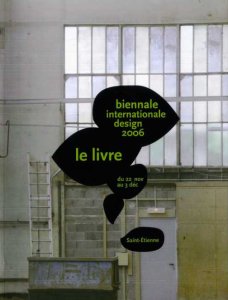  - Biennale Internationale Design Saint-Étienne 2006 