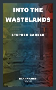 Stephen Barber - Into the Wastelands