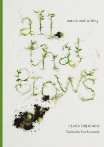 Clara Obligado - All that grows - Nature and writing