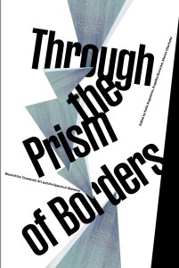 Through the Prism of Borders - Beyond the Threshold: Art and Spaces in Between