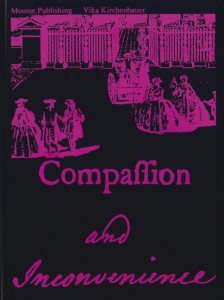 Vika Kirchenbauer - Compassion and Inconvenience