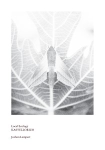 Jochen Lempert - Local Ecology - Kastellorizo
