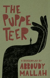 Abboudy Mallah - The Puppeteer - A Screenplay by Abboudy Mallah