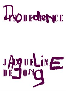 Jacqueline de Jong - Disobedience