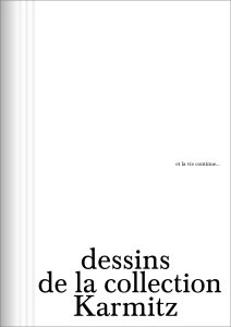 « Et la vie continue… Dessins de la collection Karmitz »