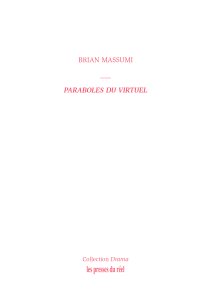 Brian Massumi - Paraboles du virtuel 