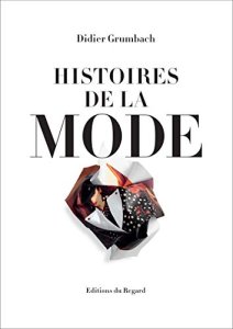 Didier Grumbach - Histoires de la mode