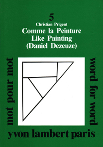 Christian Prigent - Word for Word - Like Painting (Daniel Dezeuze)