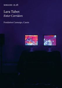 Lara Tabet - Semaine - Lara Tabet, Enter Corridors | Fondation Camargo, Cassis