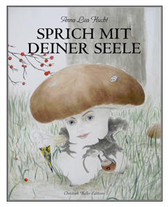 Anna Lea Hucht - Sprich mit Deiner Seele