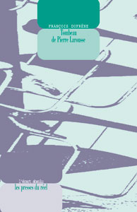 François Dufrêne - Le Tombeau de Pierre Larousse