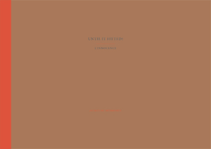 Jacqueline Mesmaeker - Until it Fitted! - L\'innocence – Signed edition