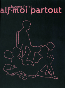 Jacques Floret - Alf-moi partout