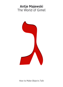 Antje Majewski - The World of Gimel - How to Make Objects Talk (+ DVD)