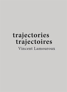 Vincent Lamouroux - Trajectories