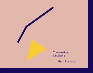 Ruth Buchanan - The weather, a building