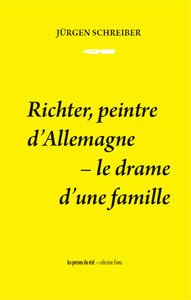 Jürgen Schreiber - Richter, peintre d\'Allemagne - Le drame d\'une famille