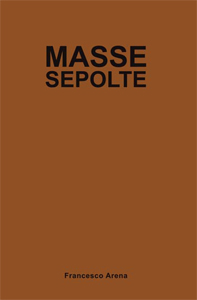 Francesco Arena - Masse Sepolte