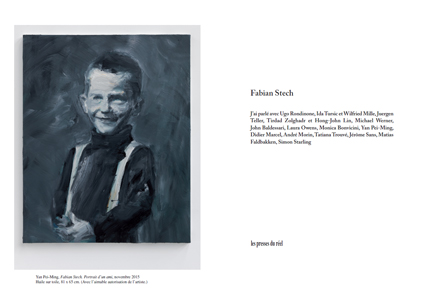 J'ai parlé avec Ugo Rondinone, Ida Tursic et Wilfried Mille, Juergen Teller, Tirdad Zolghadr et Hong-John Lin, Michael Werner, John Baldessari, Laura Owens, Monica Bonvicini, Yan Pei-Ming, Didier Marcel, André Morin...