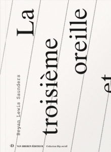 Bryan Lewis Saunders - La troisième oreille et  autres textes (+ CD)