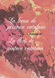 Joan Rabascall - La leçon de peinture catalane / La llicó de pintura catalana