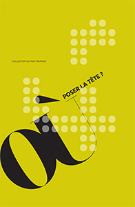 Où  poser la tête ?