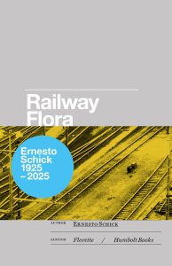 Ernesto Schick - Railway Flora