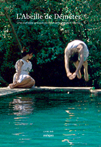 Raphaëlle Paupert-Borne - L\'Abeille de Déméter - Une comédie antique (livre / DVD)