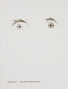 Paolo Icaro - faredisfarerifarevedere