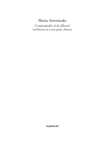 Maria Stavrinaki - Contraindre à la liberté - Carl Einstein, les avant-gardes, l\'histoire