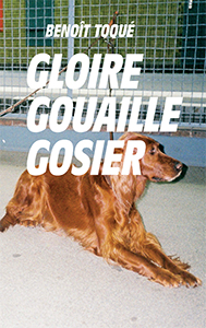 Benoît Toqué - Gloire gouaille gosier