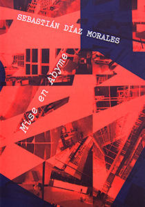 Sebastián Diáz Morales - Mise en Abyme