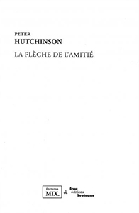 Peter Hutchinson - La Flèche de l\'amitié